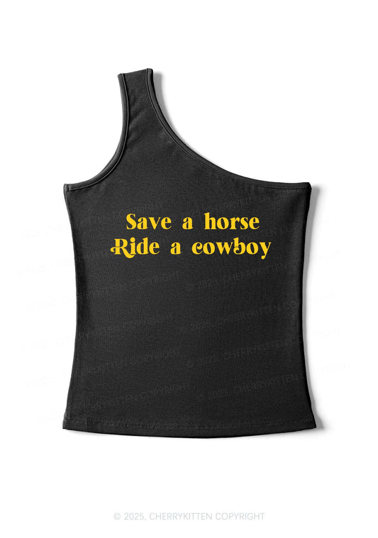 Save A Horse Ride A Cowboy Y2K One Shoulder Tank Top Cherrykitten