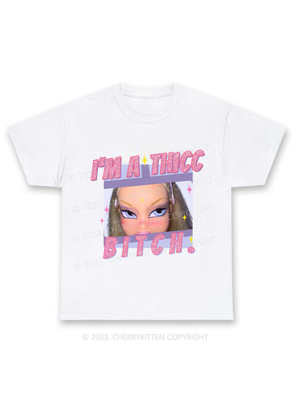 I'm A Thicc Bxxch Y2K Chunky Shirt Cherrykitten