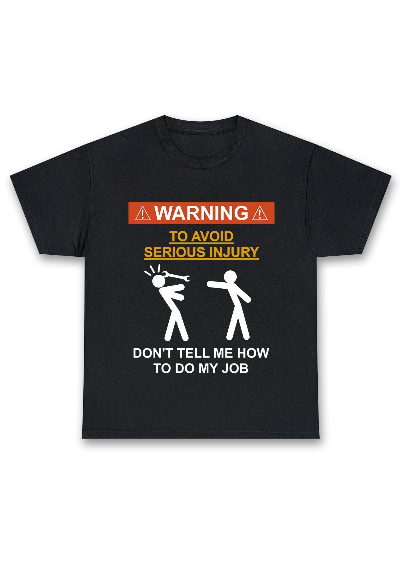 Don't Tell Me How To Do My Job Chunky Shirt