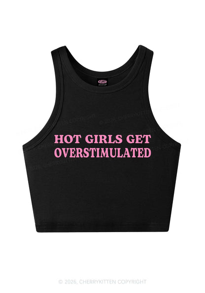 Hot Girls Get Overstimulated Y2K Crop Tank Top Cherrykitten