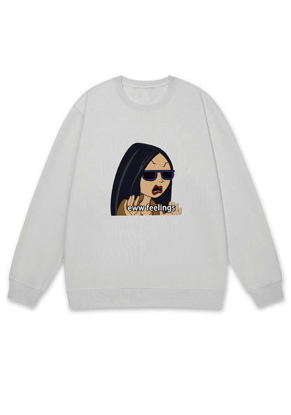 Eww Feelings Y2K Sweatshirt