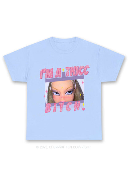 I'm A Thicc Bxxch Y2K Chunky Shirt Cherrykitten