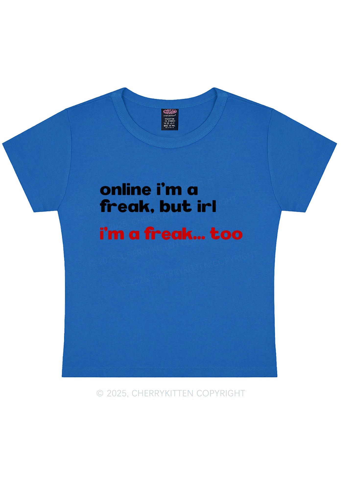 Im A Freak Y2K Baby Tee Cherrykitten
