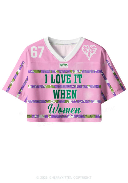 I Love It When Women Pride Y2K Crop Sport Jersey Shirts Cherrykitten