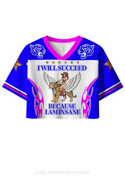 I Will Succeed Because I Am Insane Y2K Crop Sport Jersey Shirts Cherrykitten