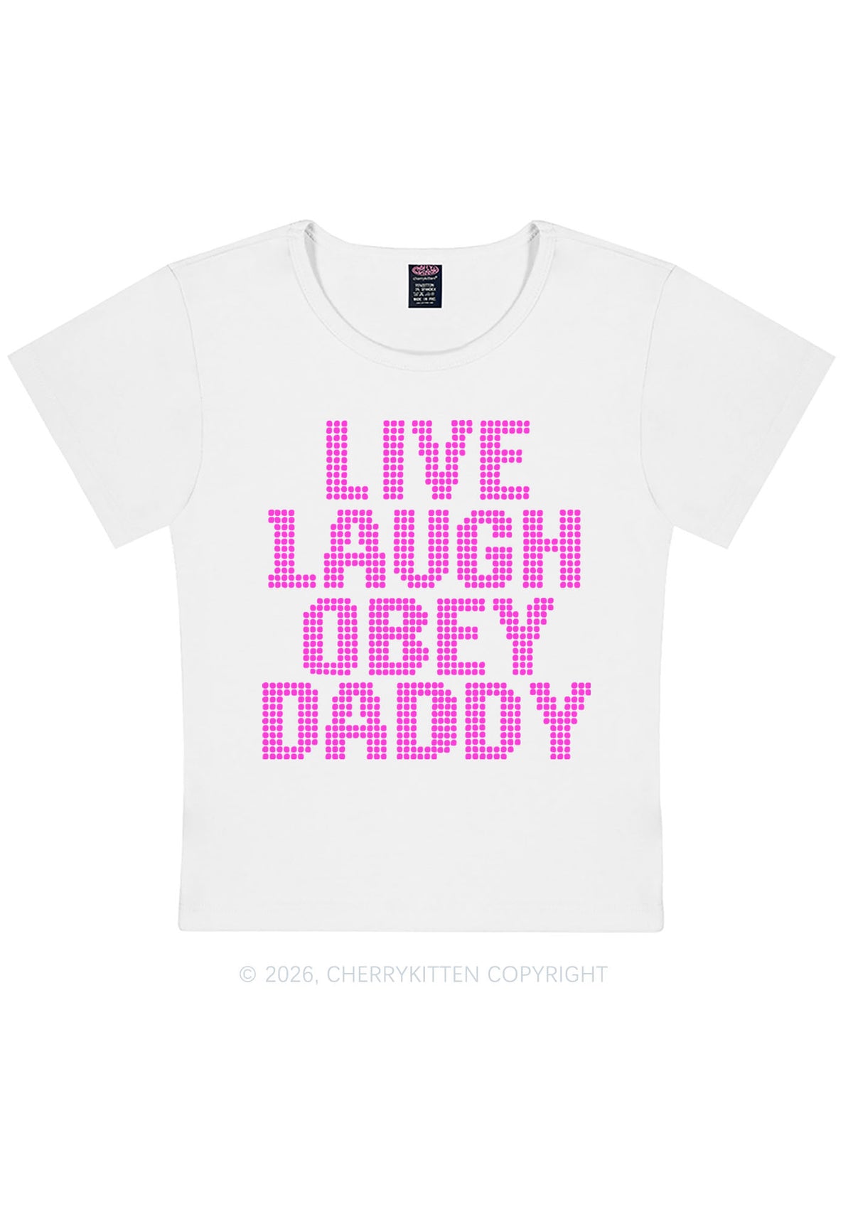 Live Laugh Obey Daddy Y2K Baby Tee Cherrykitten