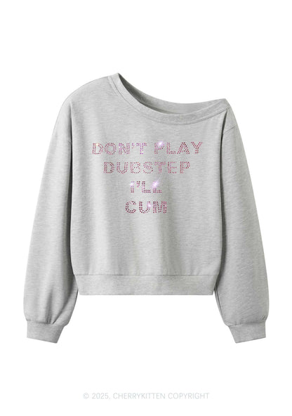Rhinestone Dont Play Dubstep Y2K Off Shoulder Sweatshirts Cherrykitten