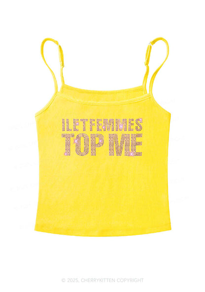 Rhinestone I Let Femmes Top Me Pride Y2K Spaghetti Strap Cami Cherrykitten
