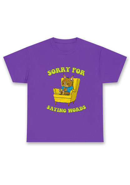 Sorry For Saying Words Chunky Shirt