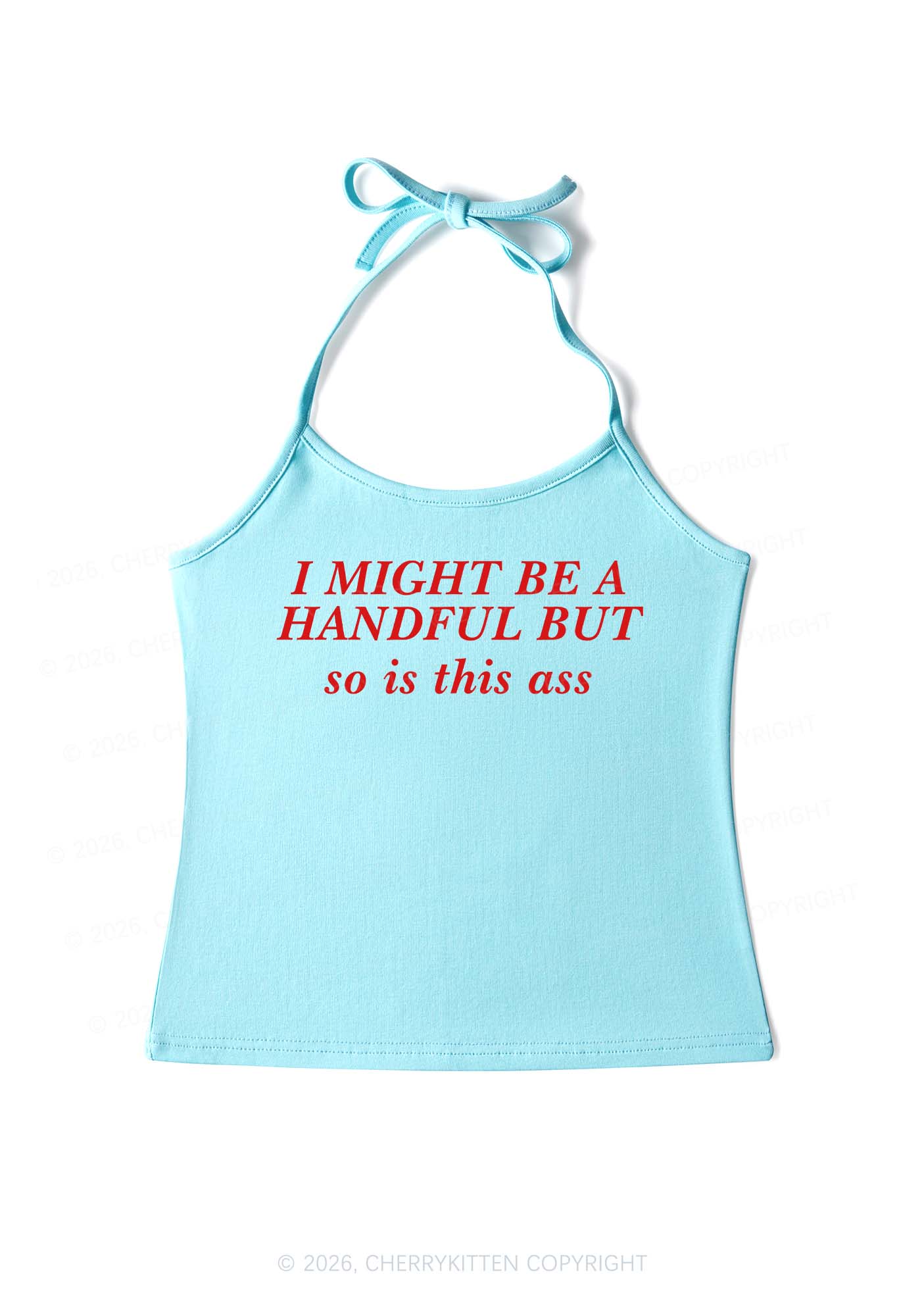 I Might Be Handful Y2K Halter Neck Cami Cherrykitten