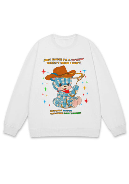 Just Cause I'm A Cowboy Y2K Sweatshirt