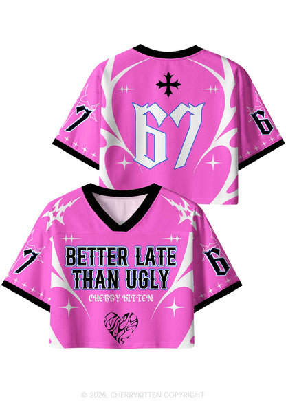 Better Late Than Ugly Y2K Crop Sport Jersey Shirts Cherrykitten