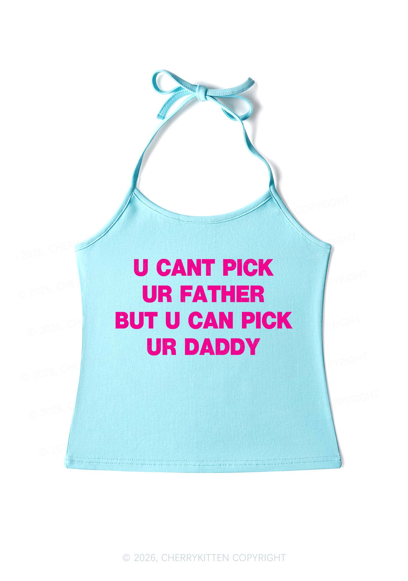 U Can Pick Ur Daddy Y2K Halter Neck Cami Cherrykitten