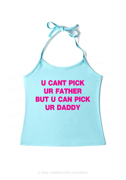 U Can Pick Ur Daddy Y2K Halter Neck Cami Cherrykitten