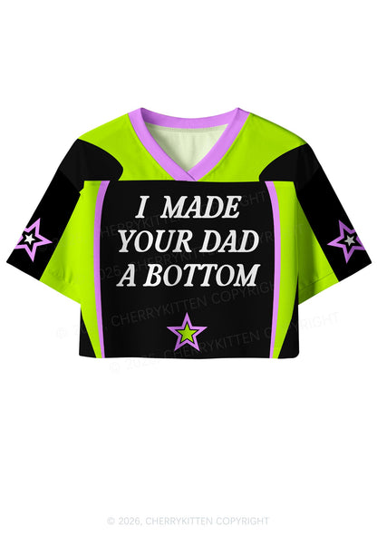 I Made Your Dad A Bottom Pride Y2K Crop Sport Jersey Shirts Cherrykitten