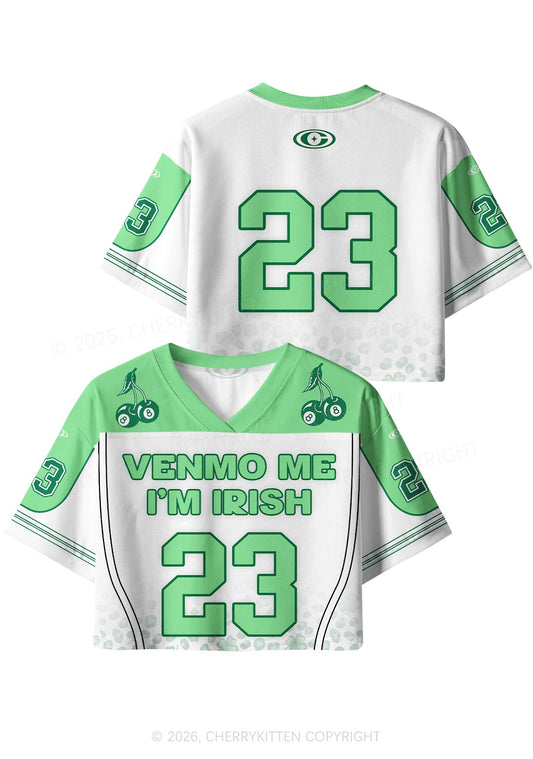 Custom Venmo Me Im Irish St Patricks Y2K Crop Sport Jersey Shirts Cherrykitten