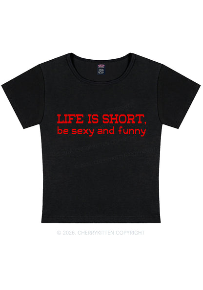 Life Is Short Y2K Baby Tee Cherrykitten