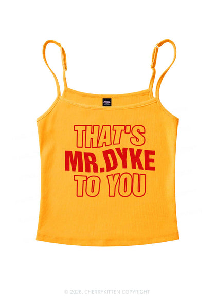 Thats Mr Dyke Pride Y2K Spaghetti Strap Cami Cherrykitten
