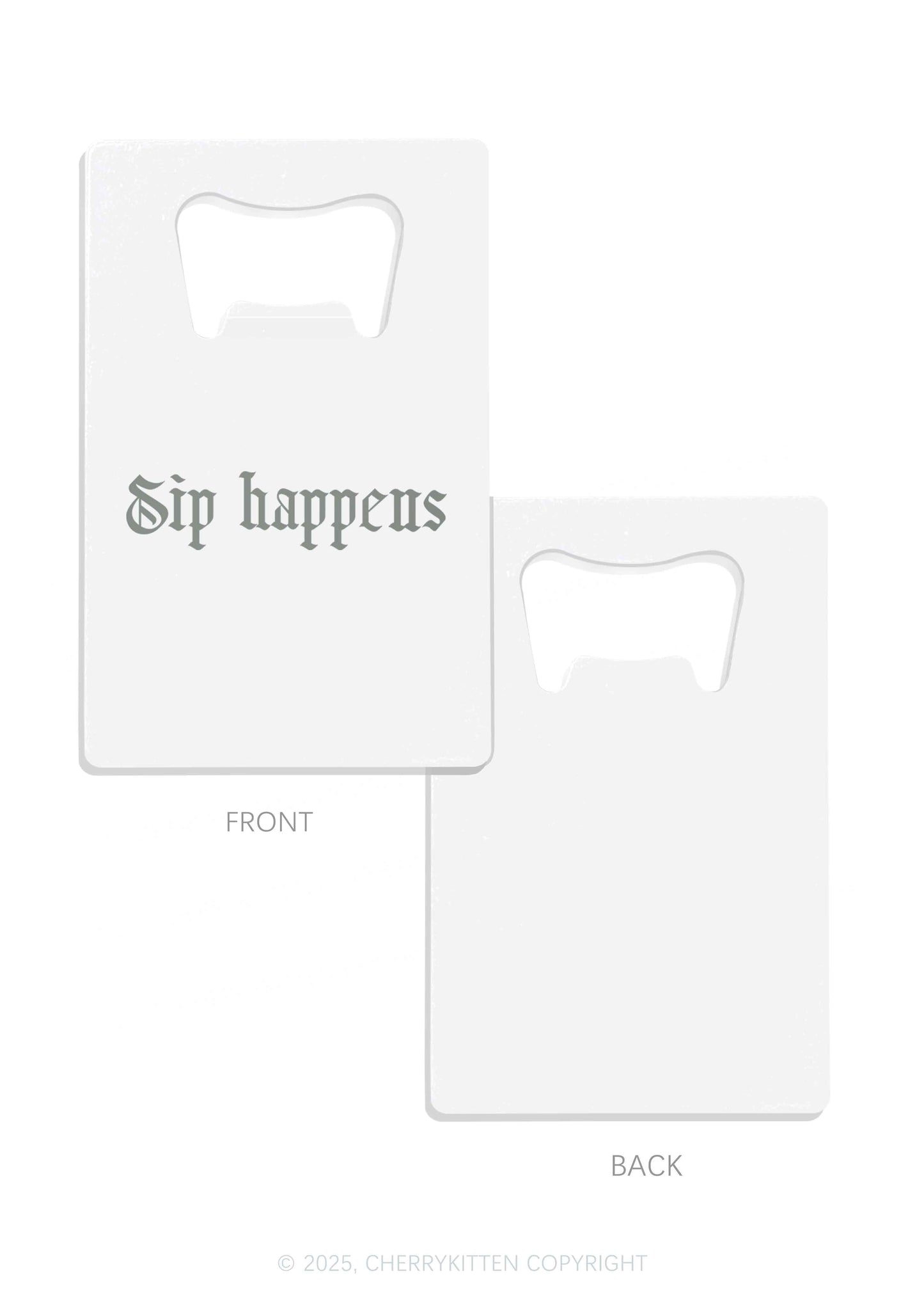 Sip Happens Y2K Credit Card Bottle Openers Cherrykitten