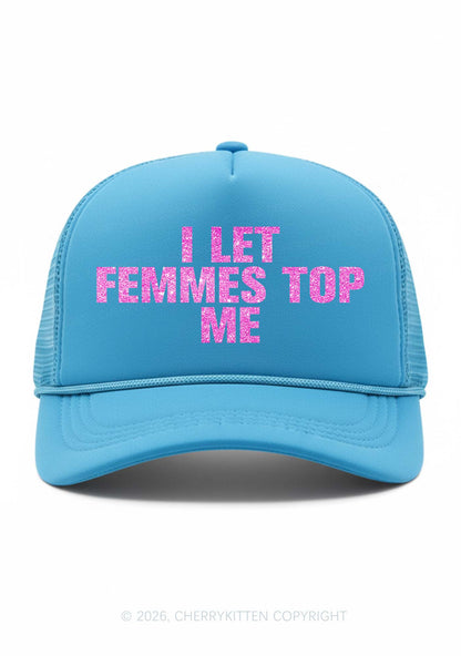 Glitter I Let Femmes Top Me Pride Y2K Trucker Hat Cherrykitten