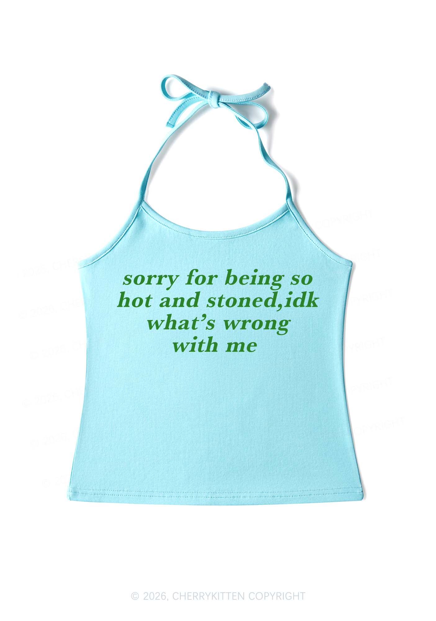 Sorry For Being Hot And Stoned Y2K Halter Neck Cami Cherrykitten