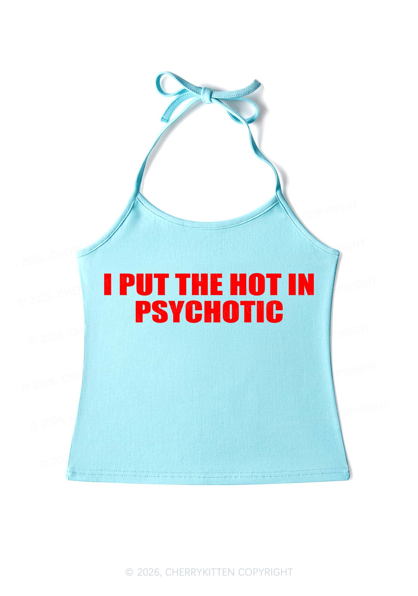 I Put The Hot In Psychotic Y2K Halter Neck Cami Cherrykitten
