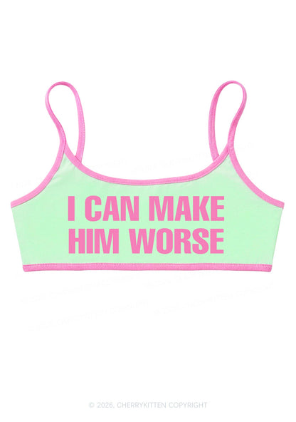 I Can Make Him Worse Y2K Super Crop Cami Cherrykitten