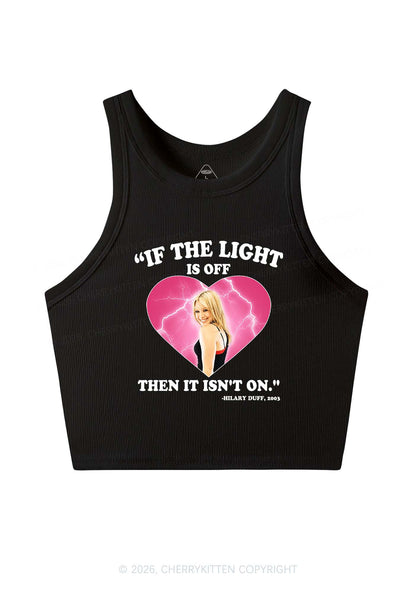 If The Light Is Off Y2K Crop Tank Top Cherrykitten