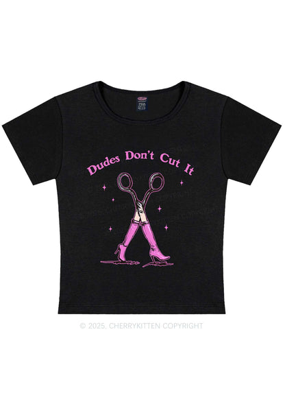 Dudes Dont Cut It Y2K Baby Tee Cherrykitten