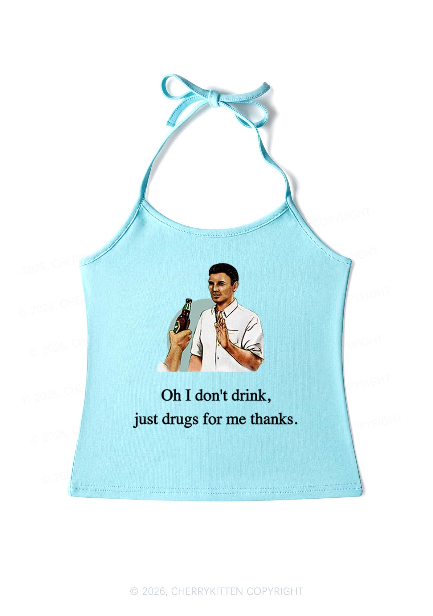 Oh I Dont Drink Y2K Halter Neck Cami Cherrykitten