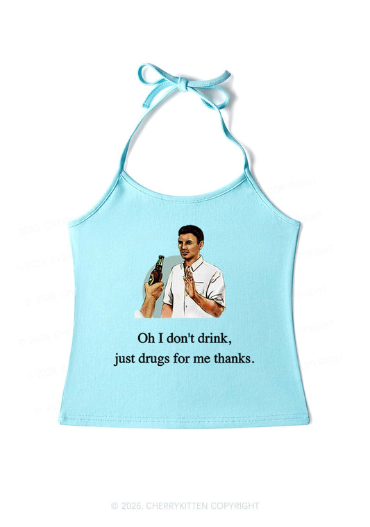 Oh I Dont Drink Y2K Halter Neck Cami Cherrykitten