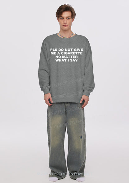 Dont Give Me Cigarette Y2K Washed Sweatshirts Cherrykitten