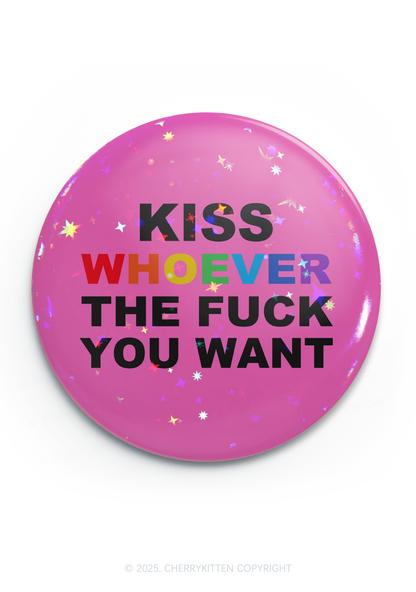 Kiss Whoever You Want Pride 1Pc Y2K Pin Badge Cherrykitten