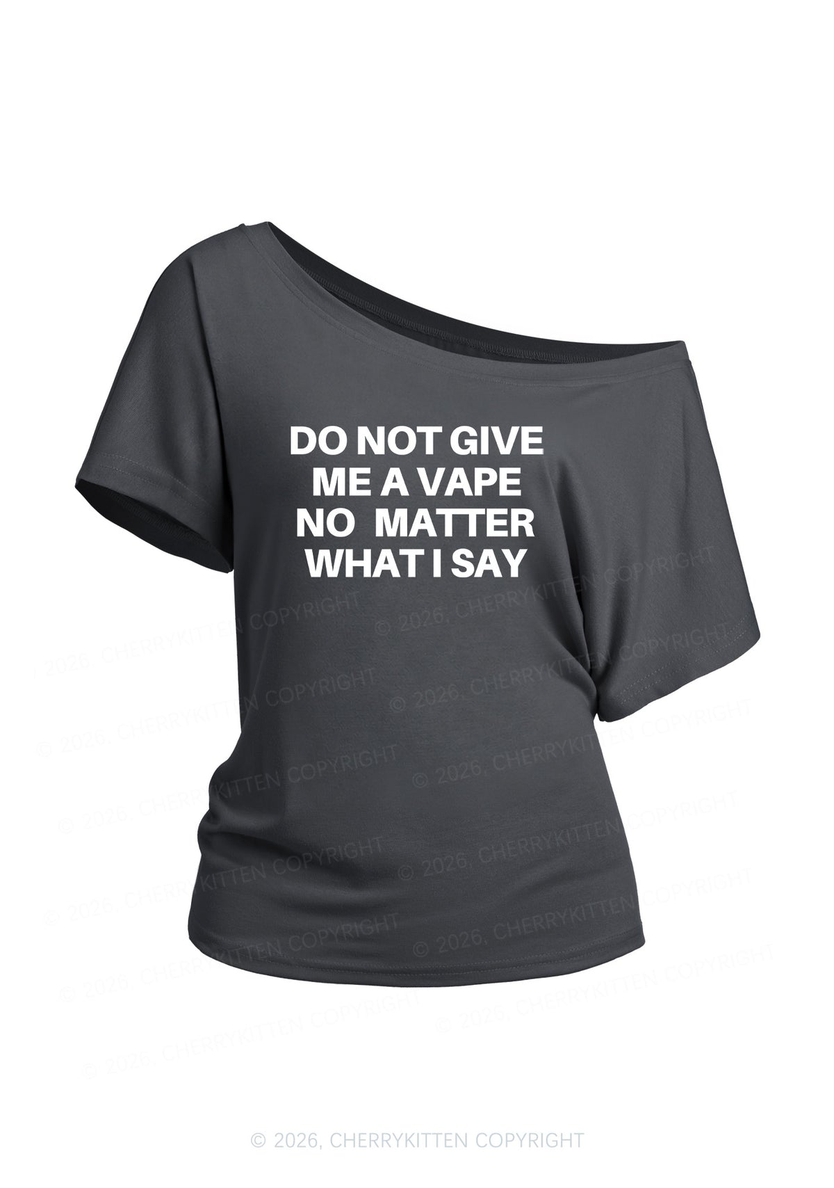 Do Not Give Me A Vape Y2K Off Shoulder Tee Cherrykitten