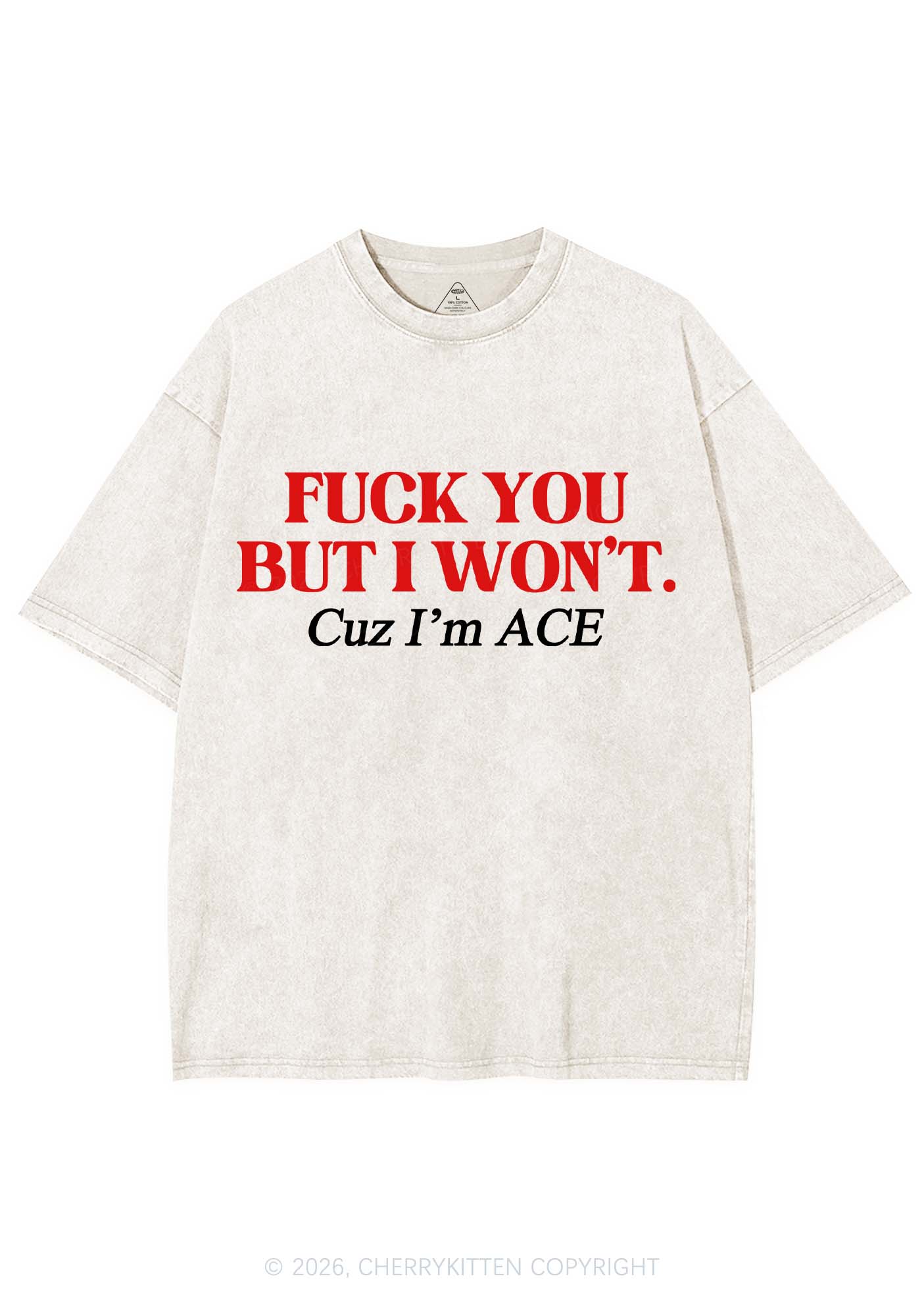 Fxxk You Cuz Im Ace Pride Y2K Shirts Washed Tee Cherrykitten