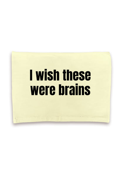 I Wish They Were Brains Crop Tube