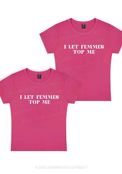 I Let Femmes Top Me Y2K Valentine's Day Baby Tee Cherrykitten