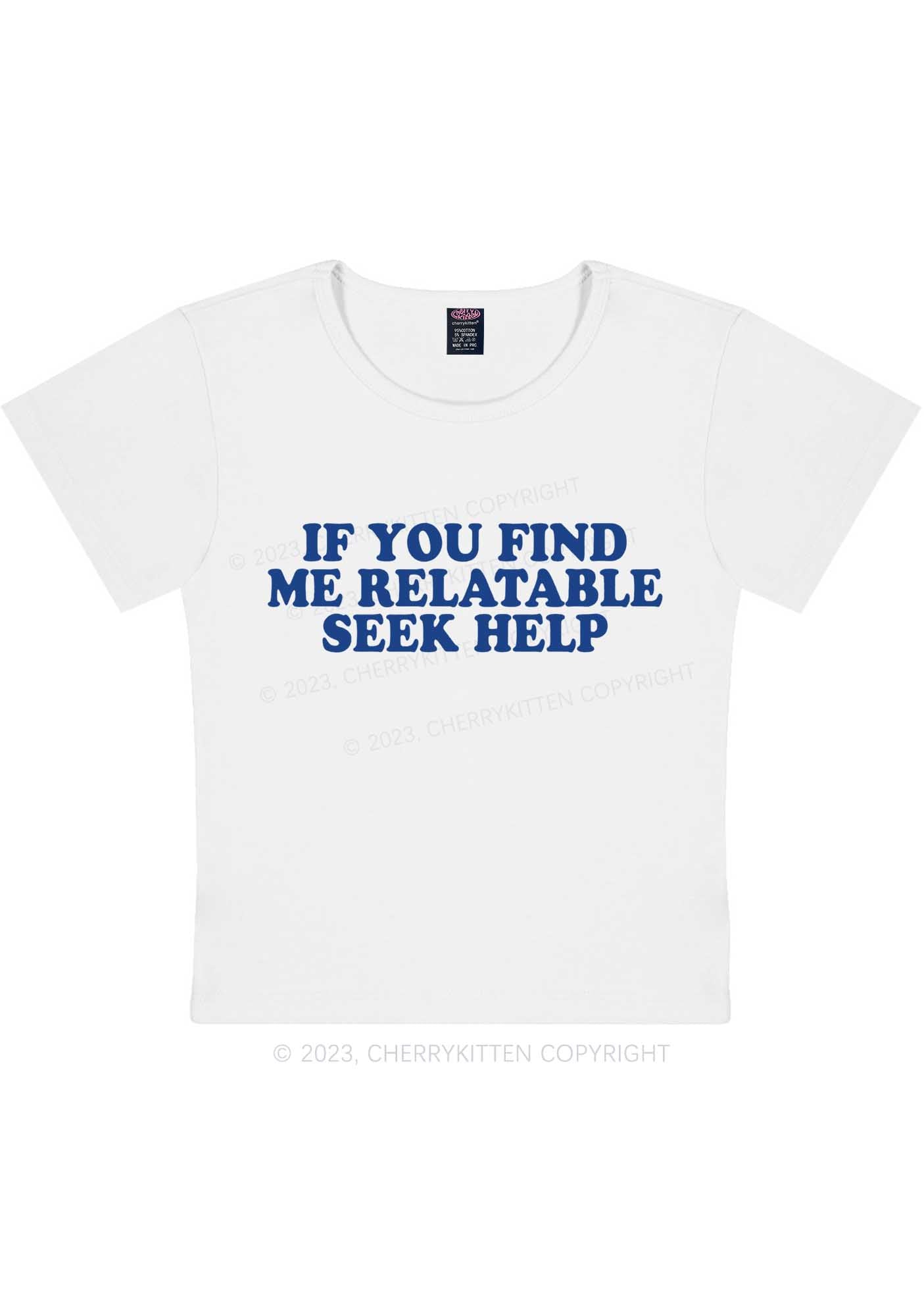 Relatable Seek Help Y2K Baby Tee Cherrykitten