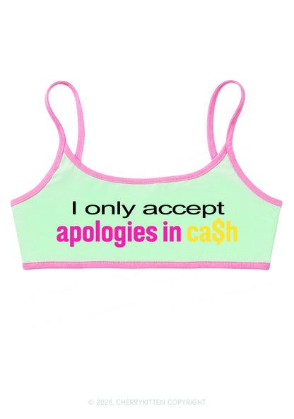 I Only Accept Apologies In Cash Y2K Super Crop Cami Cherrykitten