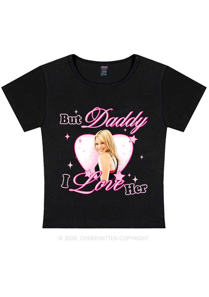 But Daddy I Love Her HD Y2K Baby Tee Cherrykitten