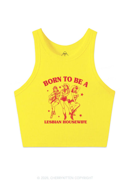 Born To Be Lesbian Housewife Pride Y2K Crop Tank Top Cherrykitten