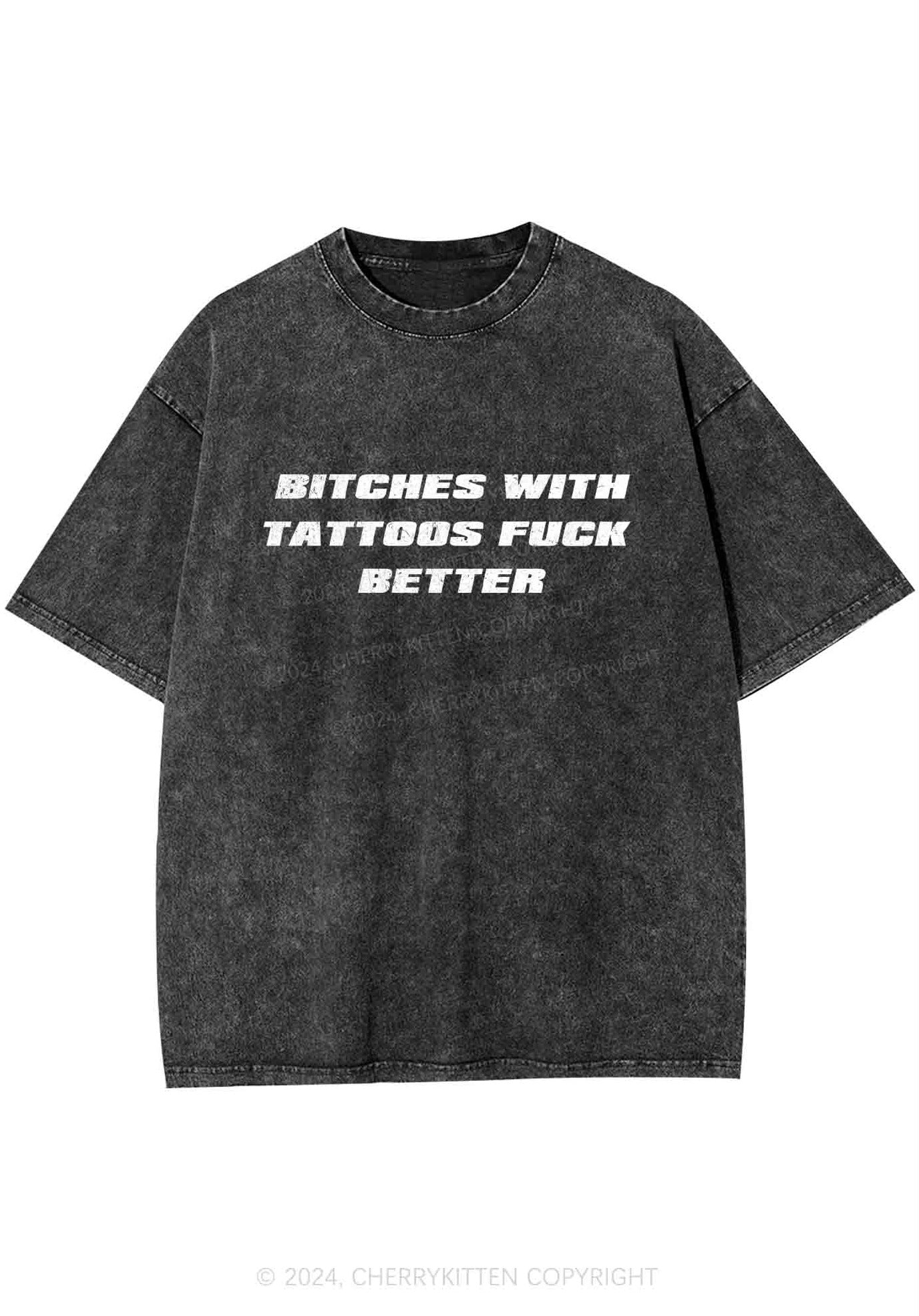 Bxxches With Tattoos Fxxk Better Y2K Washed Tee Cherrykitten