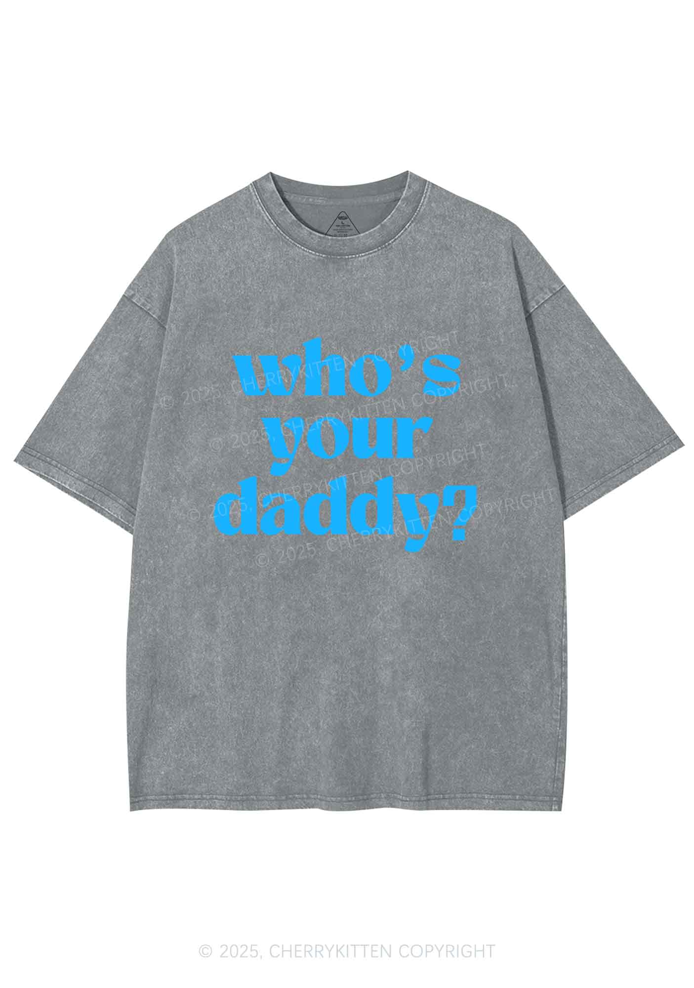 Whos Your Daddy Y2K Shirts Washed Tee Cherrykitten