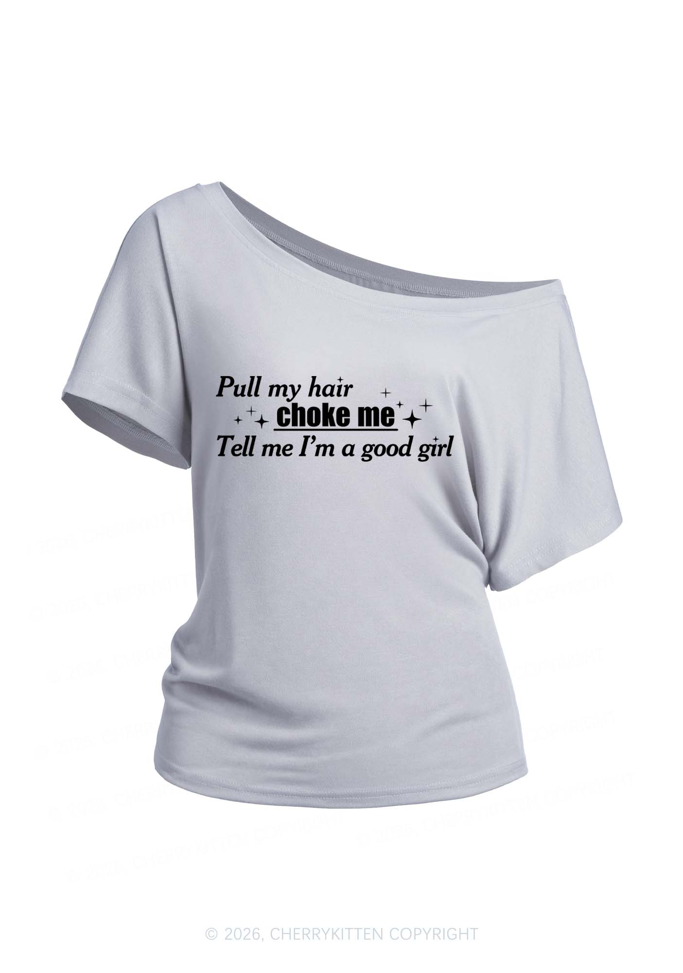 Choke Me Im Good Girl Y2K Off Shoulder Tee Cherrykitten