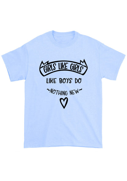 Girls Like Girls Like Boys Do Nothing New Chunky Shirt