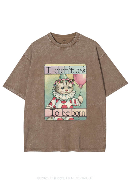 Didnt Ask To Be Born Y2K Washed Tee Cherrykitten