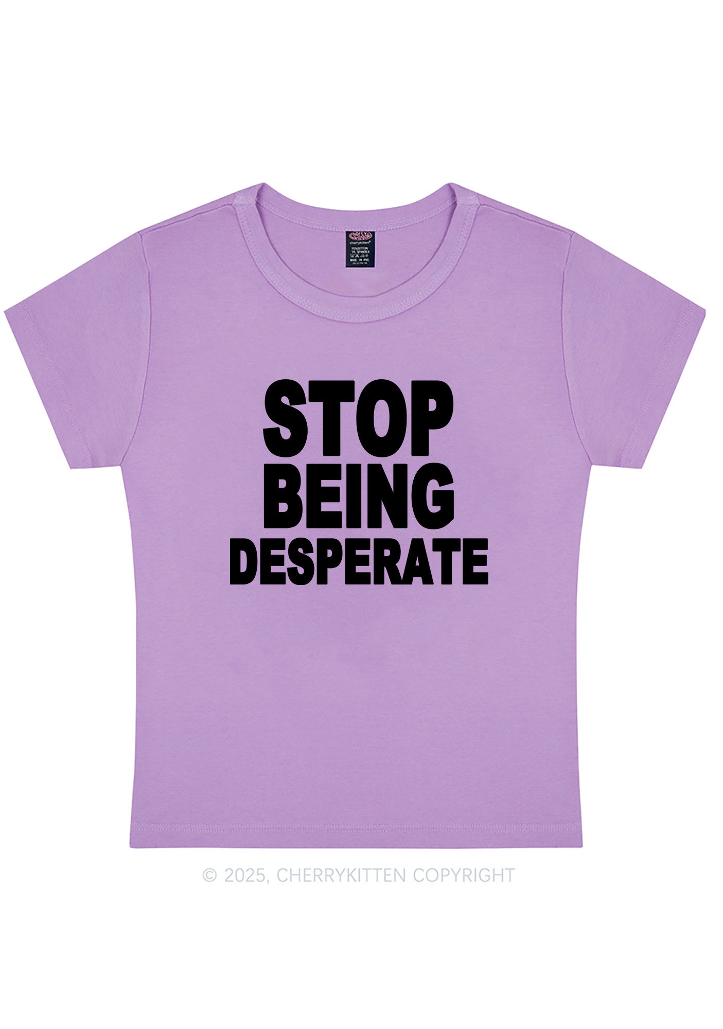 Stop Being Desperate Y2K Baby Tee Cherrykitten