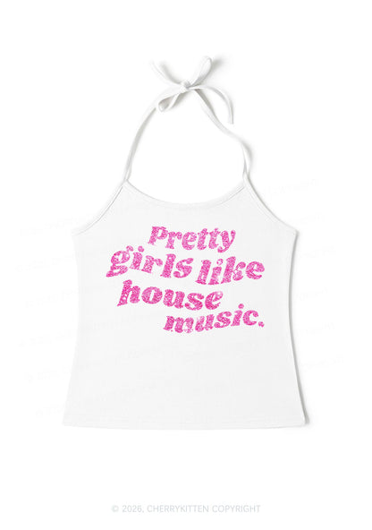 Glitter Pretty Girls Like House Music Y2K Halter Neck Cami Cherrykitten