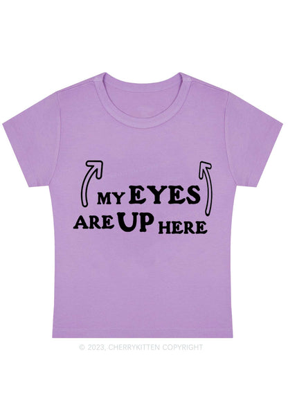 Curvy My Eyes Are Up Here Baby Tee Cherrykitten