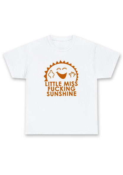 Little Miss Fxxking Sunshine Chunky Shirt